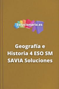 SOLUCIONES Geografía e Historia 4 ESO SM SAVIA 2024 2025 PDF