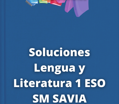 Soluciones Lengua y Literatura 1 ESO SM SAVIA