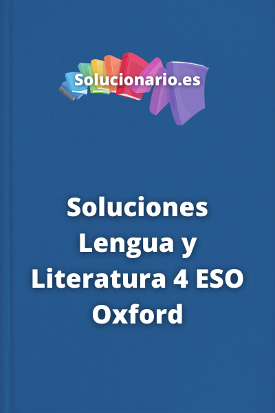 Soluciones Lengua y Literatura 4 ESO Oxford