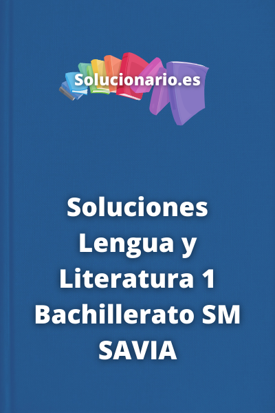 Soluciones Lengua y Literatura 1 Bachillerato SM SAVIA