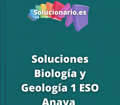 Soluciones Biología y Geología 1 ESO Anaya