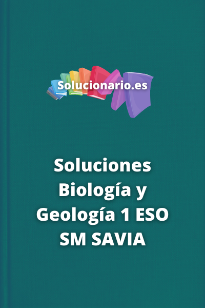 Soluciones Biología y Geología 1 ESO SM SAVIA