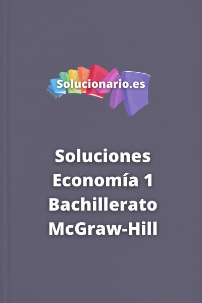 Soluciones Economía 1 Bachillerato McGraw-Hill