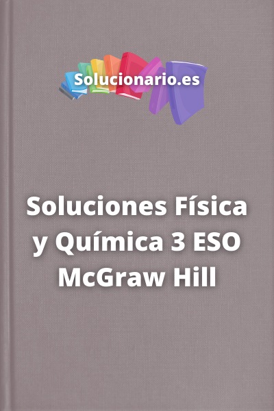 Soluciones Física y Química 3 ESO McGraw Hill