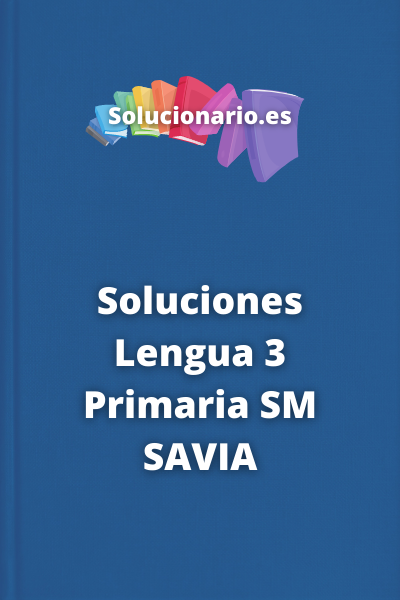 Soluciones Lengua 3 Primaria SM SAVIA