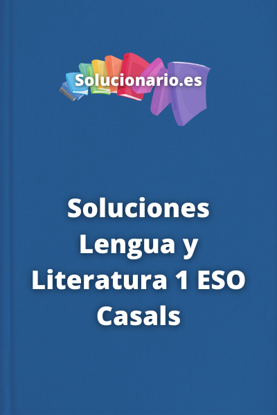 Soluciones Lengua y Literatura 1 ESO Casals