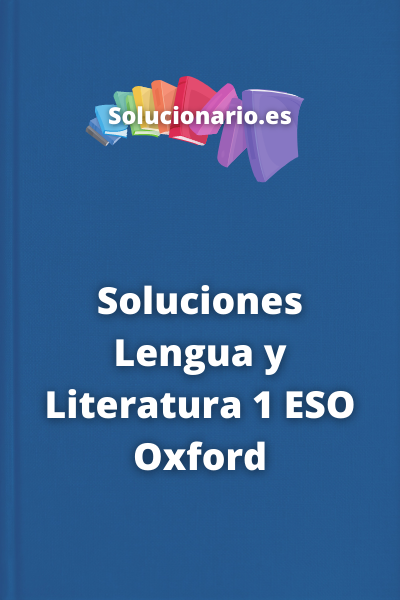 Soluciones Lengua y Literatura 1 ESO Oxford