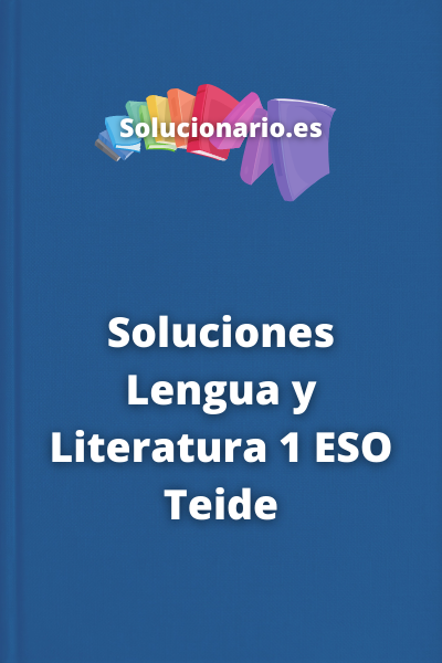 Soluciones Lengua y Literatura 1 ESO Teide