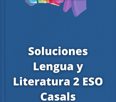 Soluciones Lengua y Literatura 2 ESO Casals