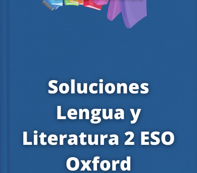 Soluciones Lengua y Literatura 2 ESO Oxford