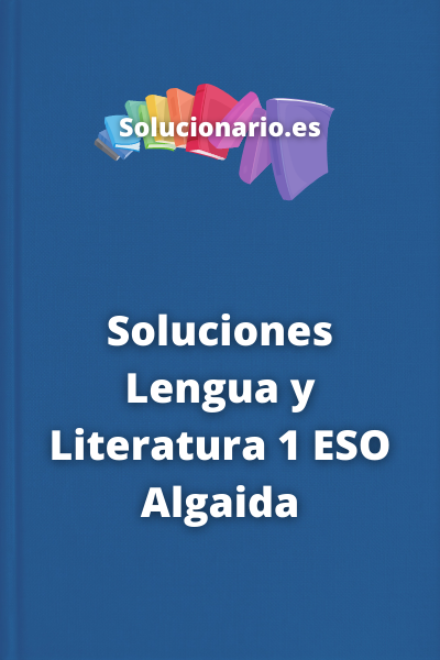 Soluciones Lengua y Literatura 1 ESO Algaida