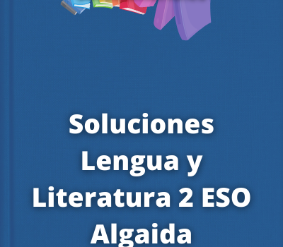 Soluciones Lengua y Literatura 2 ESO Algaida