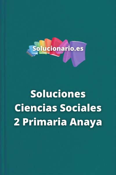 Soluciones Ciencias Sociales 2 Primaria Anaya