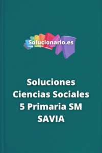 SOLUCIONES - Ciencias Sociales 5 Primaria SM Savia 2025 / 2026 [PDF]