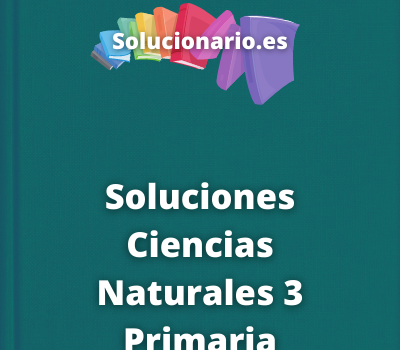 Soluciones Ciencias Naturales 3 Primaria Santillana