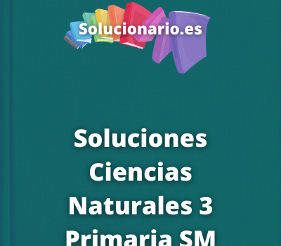 Soluciones Ciencias Naturales 3 Primaria SM SAVIA