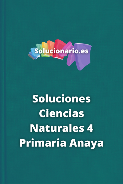 Soluciones Ciencias Naturales 4 Primaria Anaya