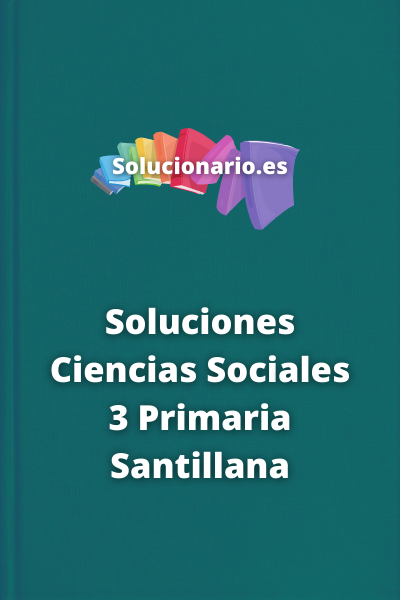 Soluciones Ciencias Sociales 3 Primaria Santillana