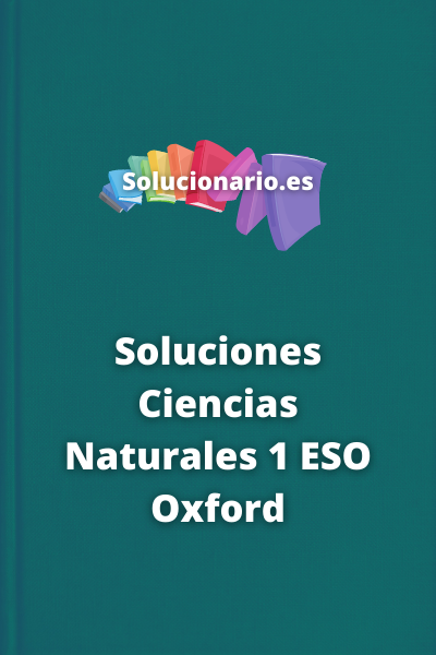 Soluciones Ciencias Naturales 1 ESO Oxford