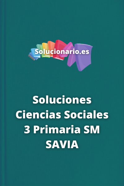 Soluciones Ciencias Sociales 3 Primaria SM SAVIA