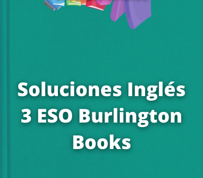 Soluciones Inglés 3 ESO Burlington Books