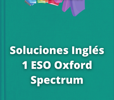 Soluciones Inglés 1 ESO Oxford Spectrum