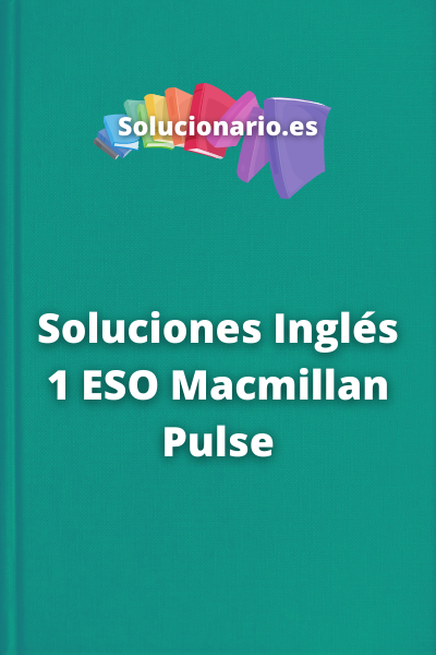 Soluciones Inglés 1 ESO Macmillan Pulse