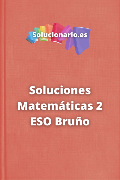 Soluciones Matemáticas 2 ESO Bruño