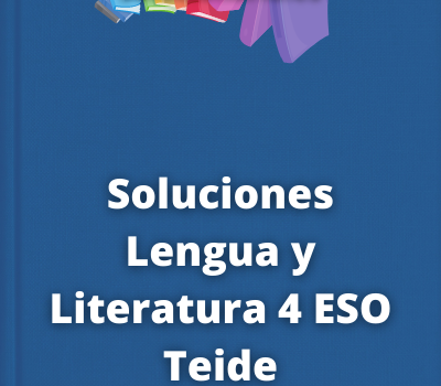 Soluciones Lengua y Literatura 4 ESO Teide
