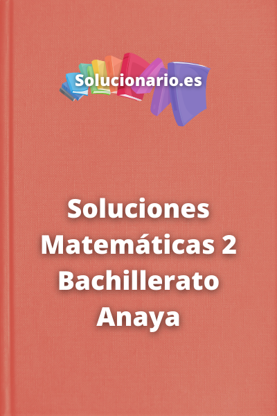 Hay una tendencia Cambio Cristo SOLUCIONES - Matemáticas 2 Bachillerato Anaya 2022 / 2023 [PDF]