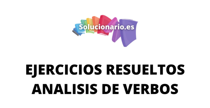 Análisis de verbos ejercicios resueltos PDF 2023 / 2024
