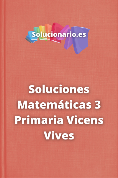 Soluciones Matemáticas 3 Primaria Vicens Vives