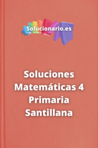 Solucionario Matemáticas 4 Primaria Santillana 2024 / 2025 [PDF]