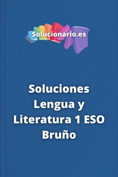 Soluciones Lengua y Literatura 1 ESO Bruño