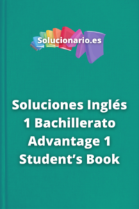 Solución - 2 Bachillerato Advantage 1 Student’s Book 2024 / 2025 [PDF]