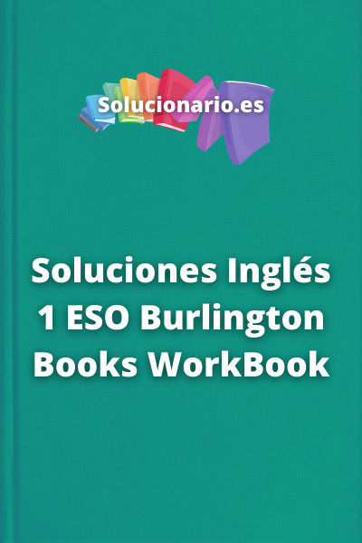 Soluciones Inglés 1 ESO Burlington Books WorkBook