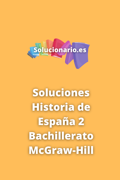 Soluciones Historia de España 2 Bachillerato McGraw-Hill 2022 / 2023 [PDF]