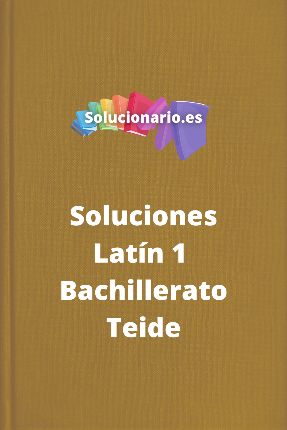 SOLUCIONES- Latín 1 Bachillerato Teide 2024 / 2025 [PDF]