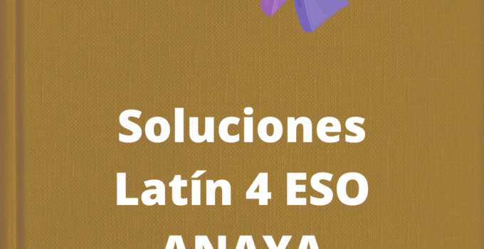 Soluciones Latin 4 ESO Anaya