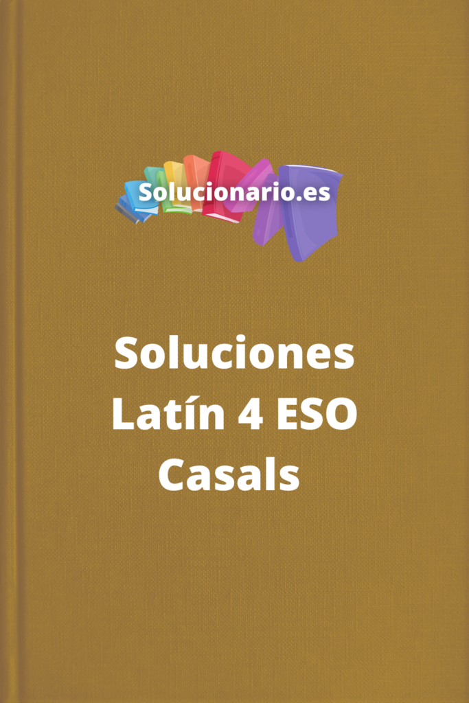 Soluciones Latin 4 ESO Casals