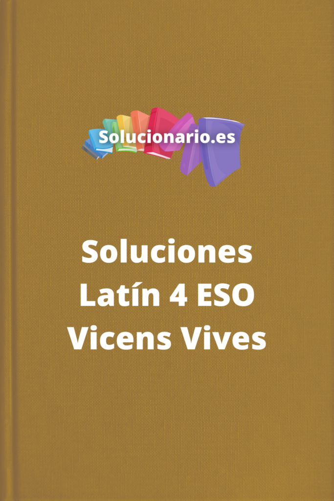 Soluciones Latin 4 ESO Vicens Vives