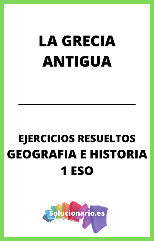 Ejercicios Resueltos de La Grecia Antigua Geografia e Historia 1 ESO