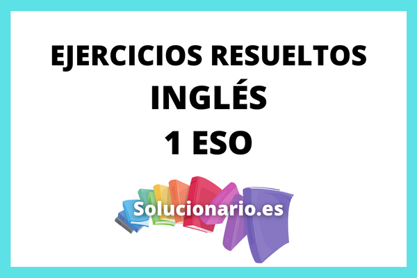 Ejercicios De Ingles Para Secundaria Resueltos solucionario.es