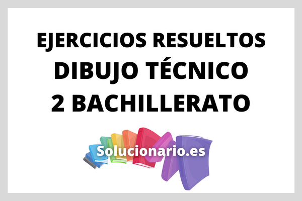 ▷ DIBUJO TÉCNICO - 2º DE BACHILLERATO ✓ Contenidos para 2024