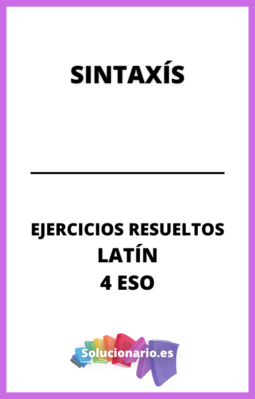 Ejercicios Resueltos de Sintaxis Latin 4 ESO