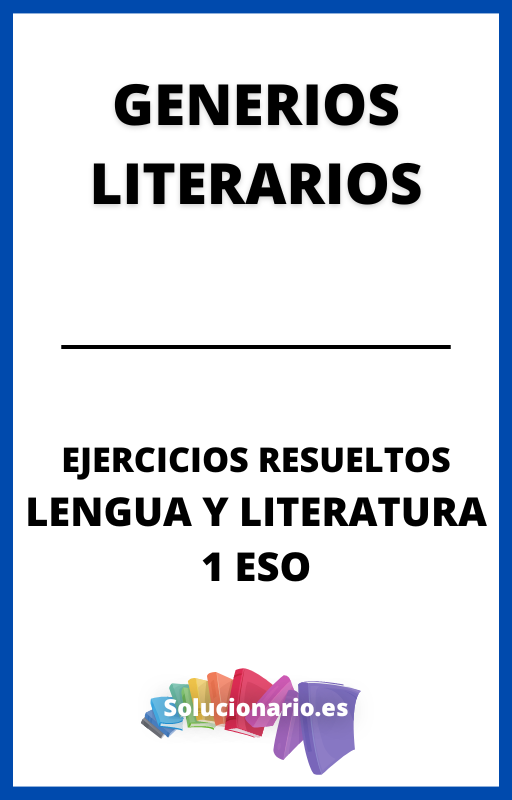 Ejercicios Resueltos de Generos Literarios Lengua 1 ESO