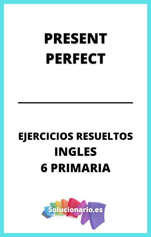 Ejercicios Resueltos de Inglés 6 Primaria 2025 / 2026 [PDF]