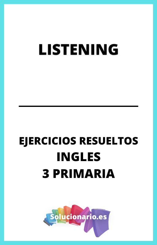 Ejercicios Resueltos de Listening Ingles 3 Primaria