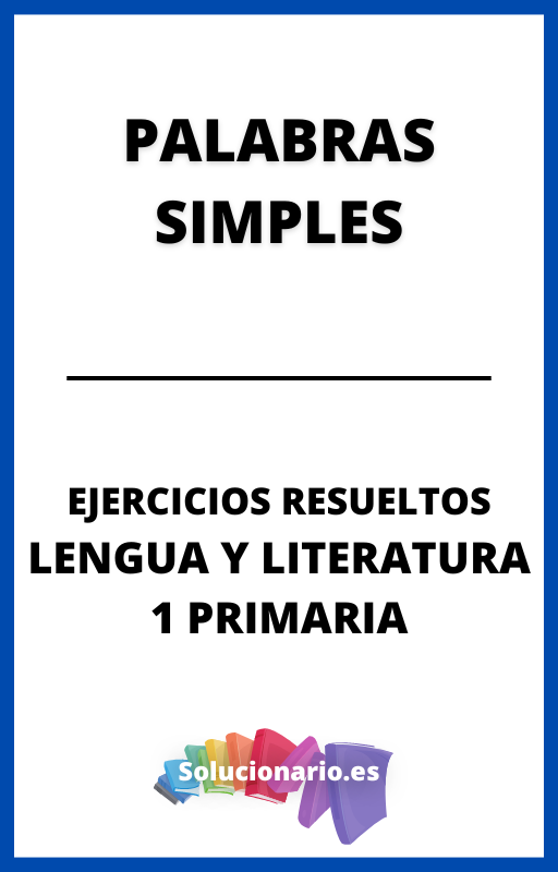 Ejercicios Resueltos de Palabras Simples Lengua 1 Primaria