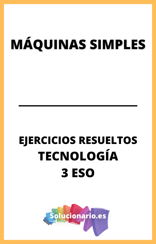 Ejercicios Resueltos de Maquinas Simples Tecnologia 3 ESO